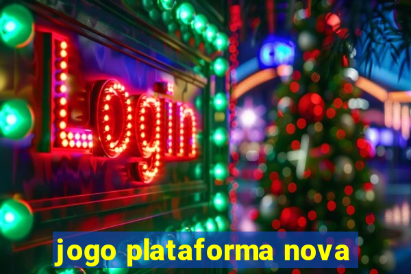 jogo plataforma nova